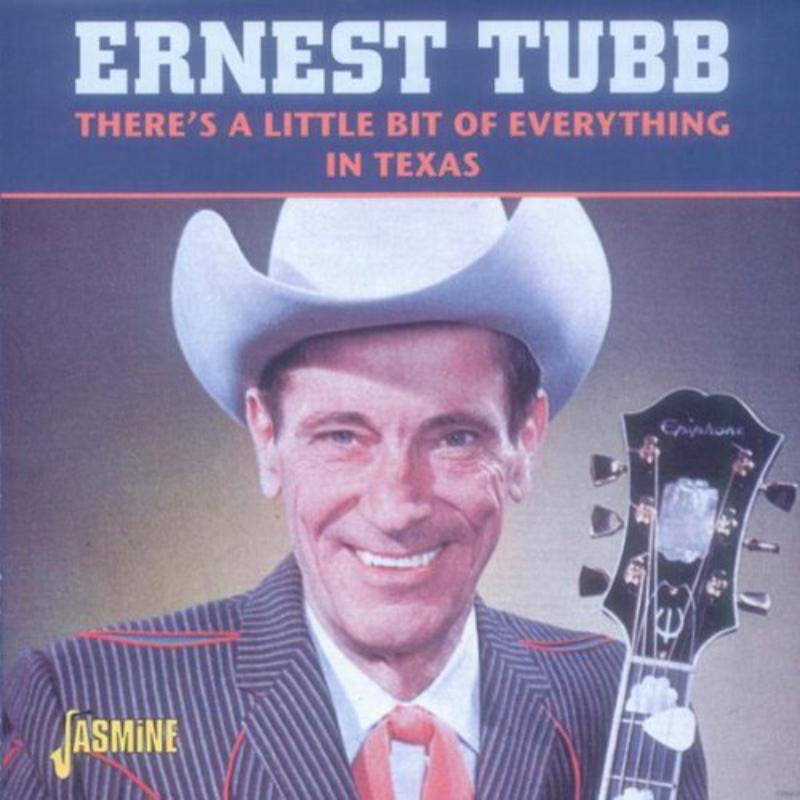 Ernest Tubb: There's A Little Bit Of Everything In Texas
