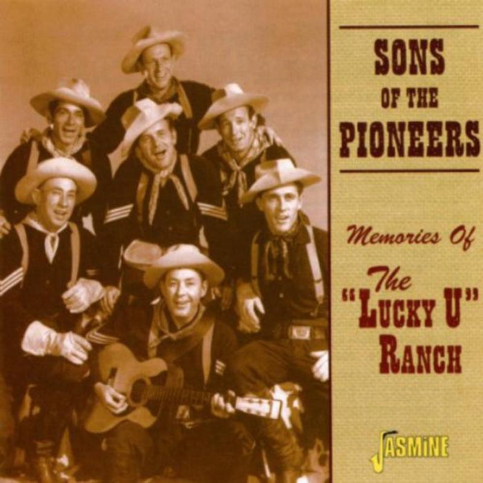 The Sons Of The Pioneers: Memories Of The Lucky U Ranch