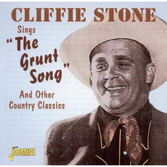 Cliffie Stone: Sings the Grunt Song and Other Country Classics