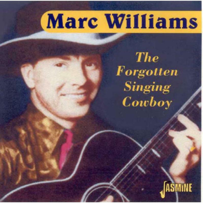Marc Williams: The Forgotten Singing Cowboy