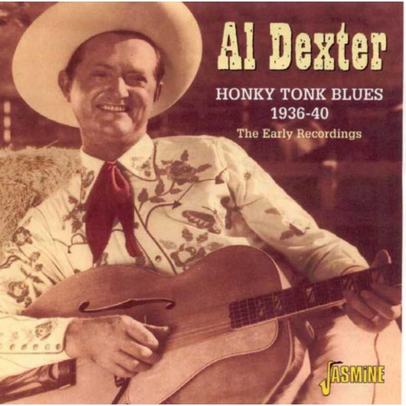 Al Dexter: Honky Tonk Blues 1936-40: The Early Recordings
