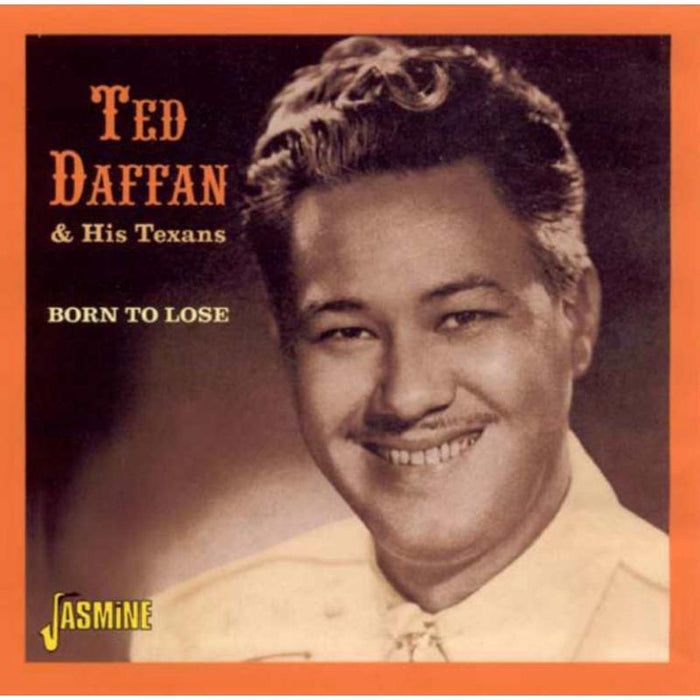 Ted Daffan & His Texans: Born To Lose