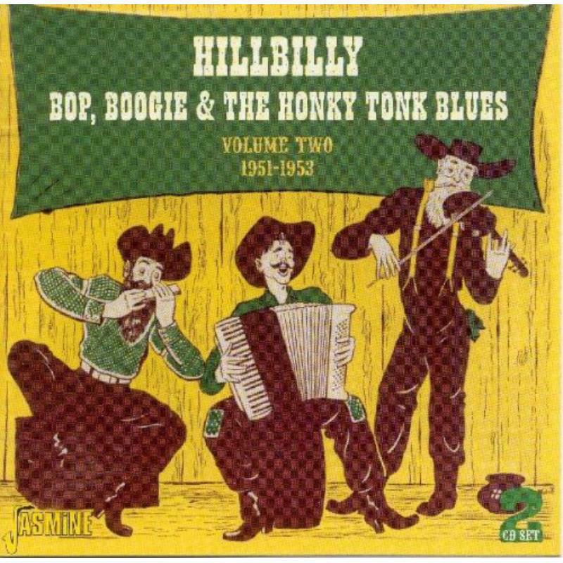 Various Artists: Hillbilly Bop, Boogie & The Honky Tonk Blues Volume 2 - 1951-53