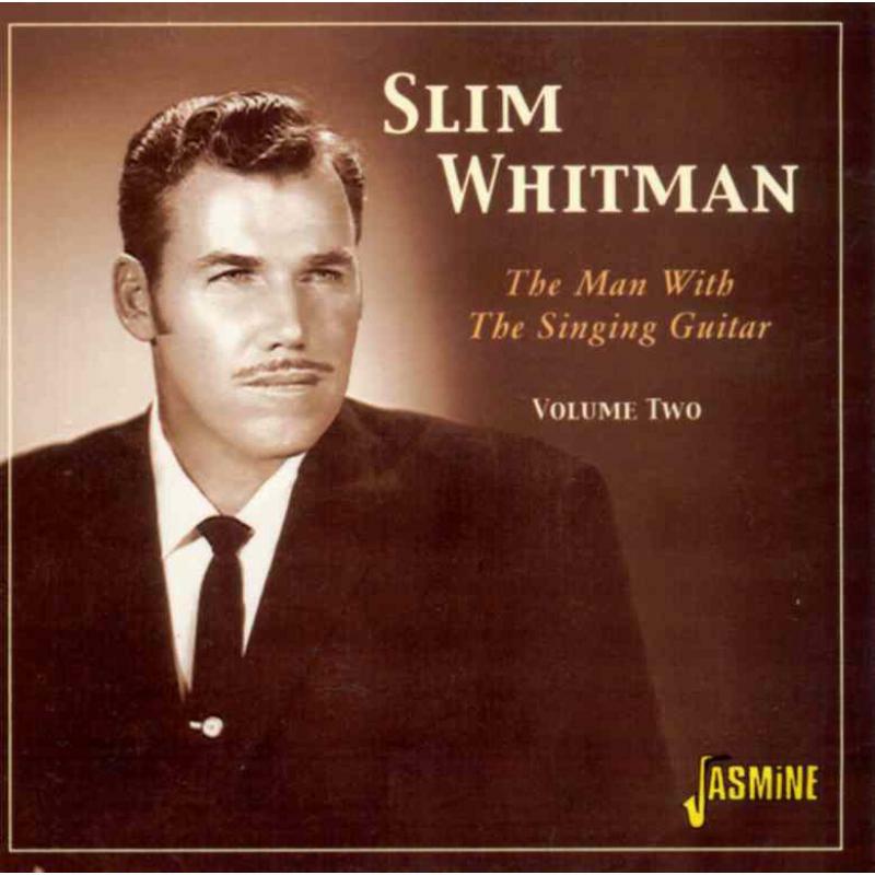 Slim Whitman: The Man With The Singing Guitar Volume 2
