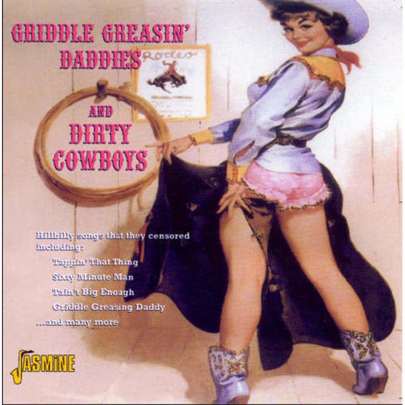 Various Artists: Griddle Greasin' Daddies and Dirty Cowboys