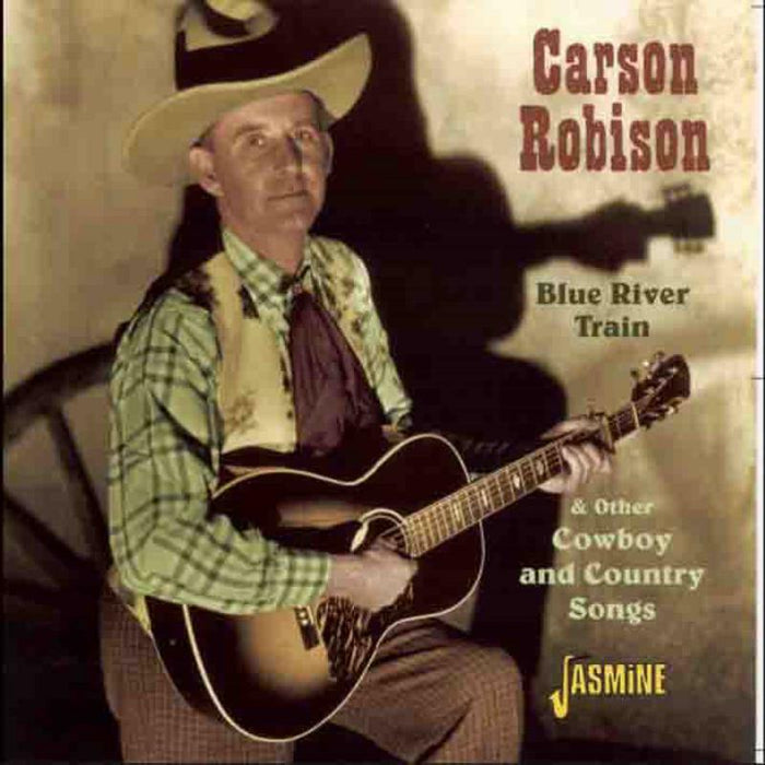 Carson Robison: Blue River Train & Other Cowboy and Country Songs