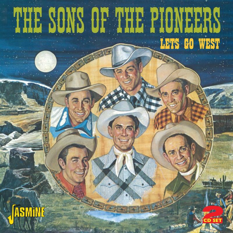 The Sons Of The Pioneers: Lets Go West