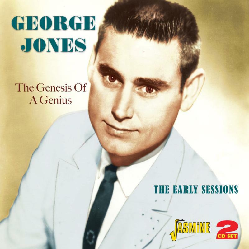 George Jones: The Genesis of a Genius - The Early Sessions