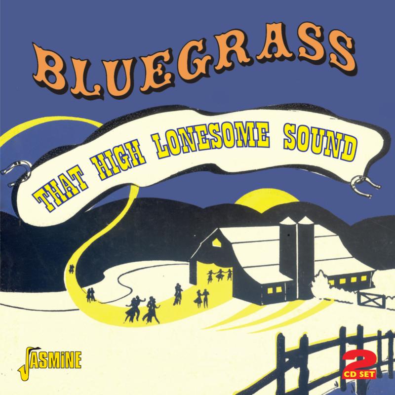 Various Artists: Bluegrass: That High Lonesome Sound (2CD)