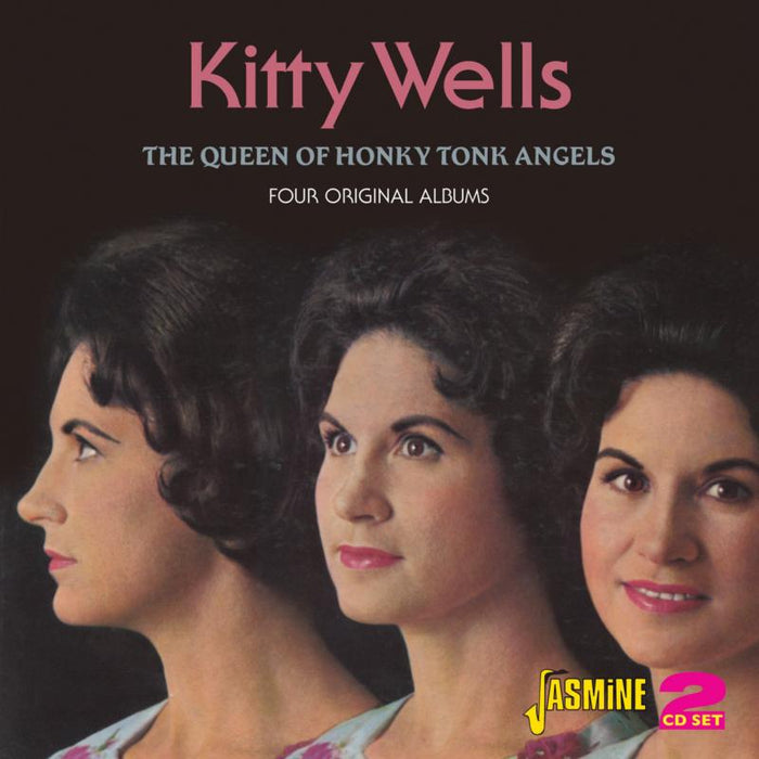 Kitty Wells: The Queen Of Honkey Tonk Angels