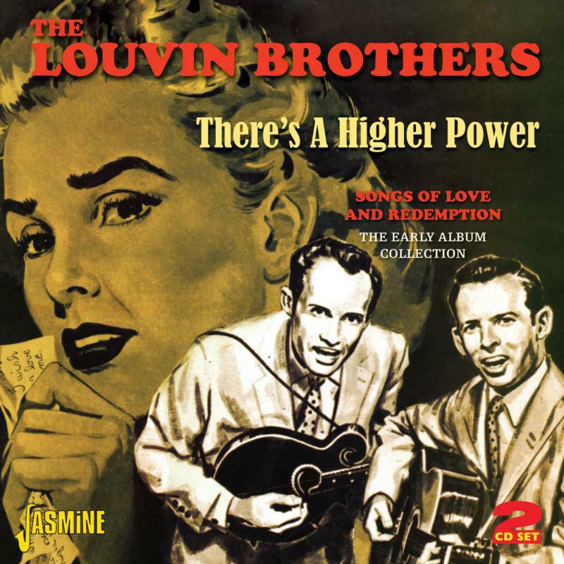 The Louvin Brothers: There's a Higher Power - Songs of Love and Redemption: The Early Album Collection