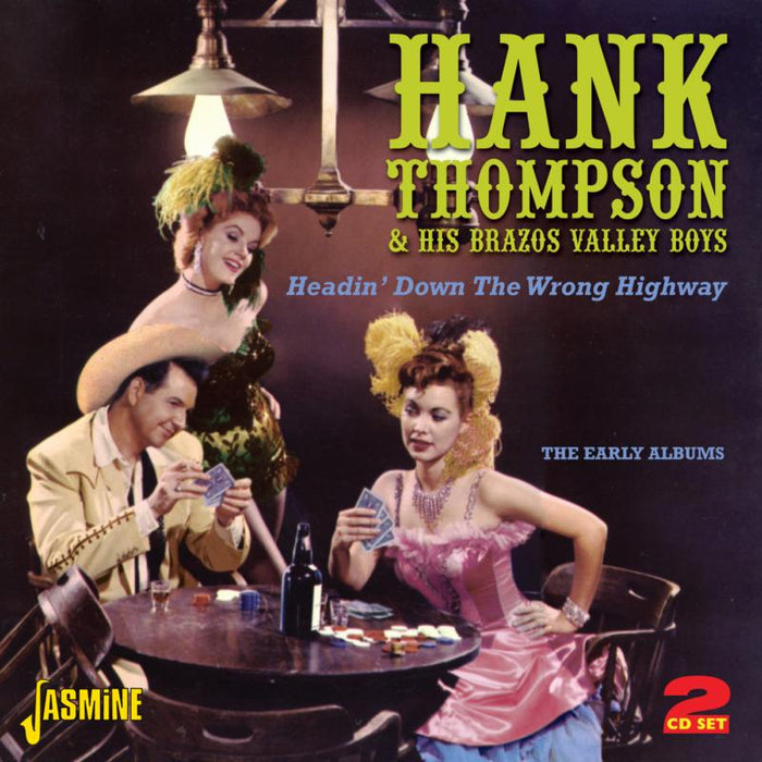 Hank Thompson & His Brazos Valley Boys: Headin' Down The Wrong Highway - The Early Years
