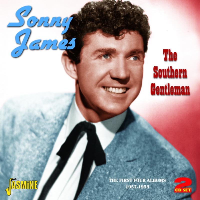 Sonny James: The Southern Gentleman - The First Four Albums 1957-1959