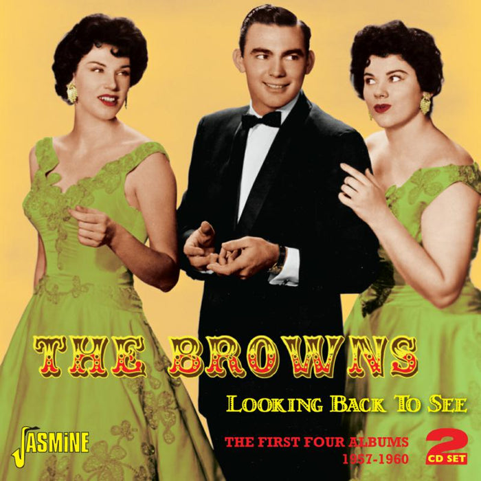 The Browns: Looking Back to See - The First Four Albums 1957-1960