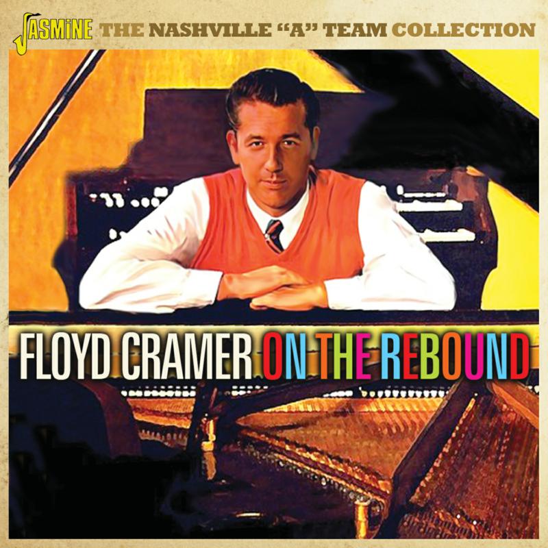 Floyd Cramer: On the Rebound - The Nashville 'A' Team Collection