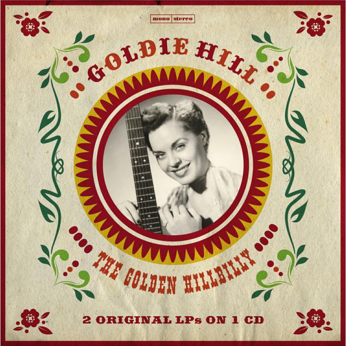 Goldie Hill: The Golden Hillbilly - 2 Original LPs on 1 CD