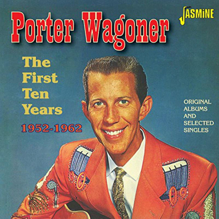 Porter Wagoner: The First Ten Years 1952-1962 - Original Albums And Selected Singles
