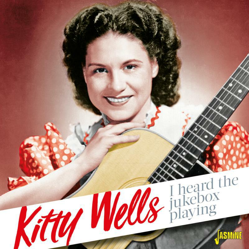 Kitty Wells: I Heard the Jukebox Playing