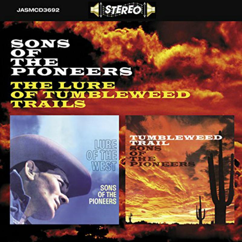 Sons Of The Pioneers: The Lure Of Tumbleweed Trails