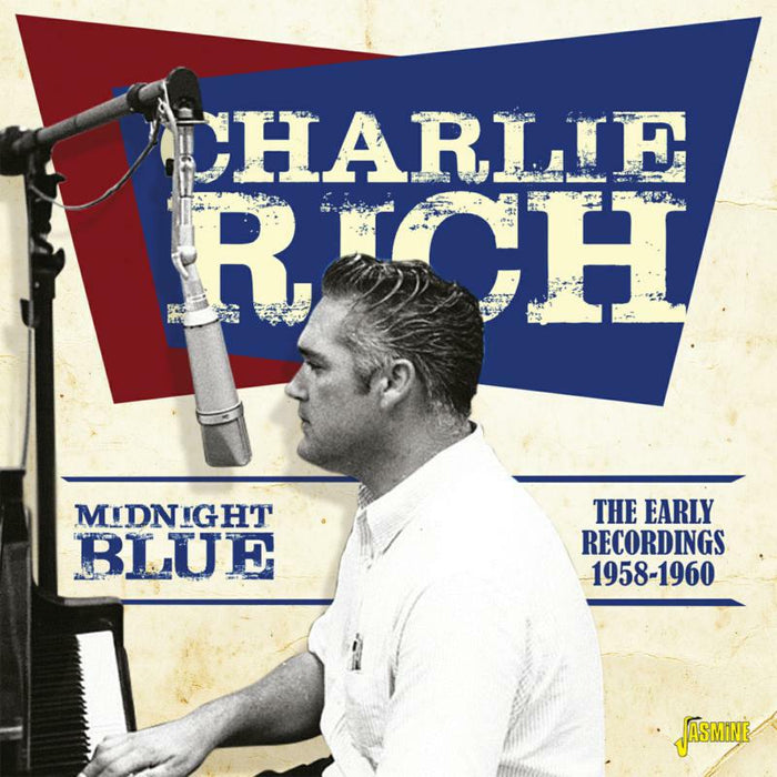 Charlie Rich: Midnight Blues - The Early Recordings 1958-1960
