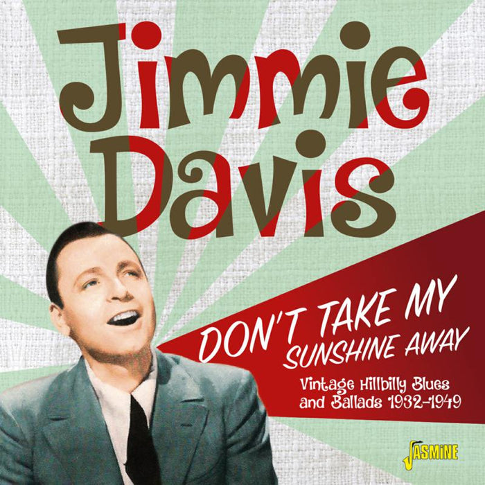 Jimmie Davis: Don't Take My Sunshine Away - Vintage Hillbilly Blues and Ballads 1932-1949
