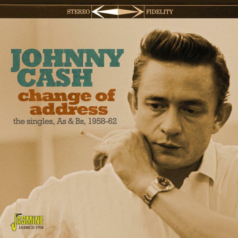 Johnny Cash: Change of Address - The Singles As & Bs 1958-1962