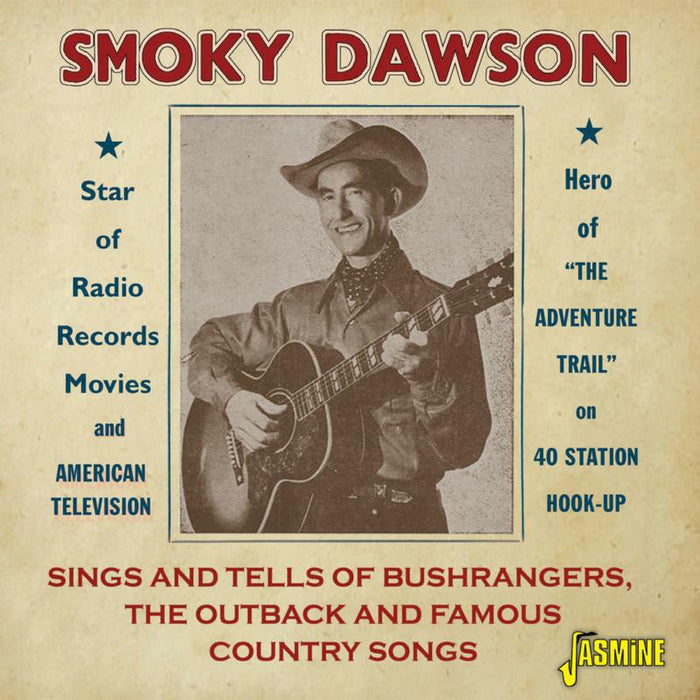 Smoky Dawson: Sings And Tells Of Bushrangers, The Outback And Famous Country Songs