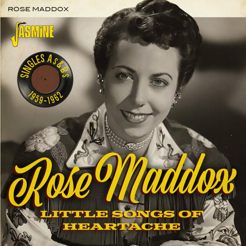Rose Maddox: Little Songs Of Heartache - Singles As & Bs: 1959-1962