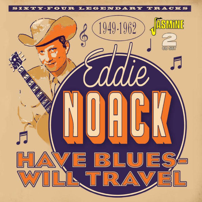 Eddie Noack: Have Blues - Will Travel 1949-1962