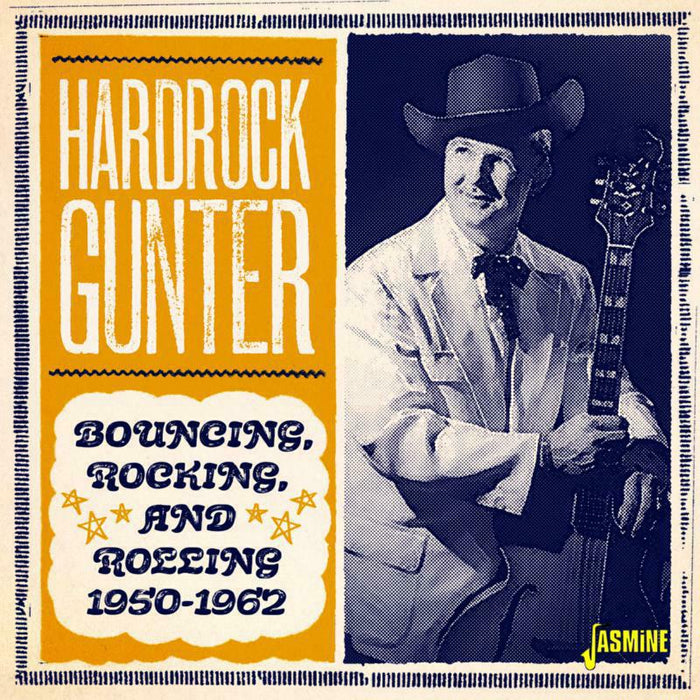 Hardrock Gunter: Bouncing, Rocking and Rolling 1950-1962