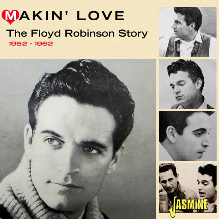 Floyd Robinson: Makin' Love - The Floyd Robinson Story 1952-1962