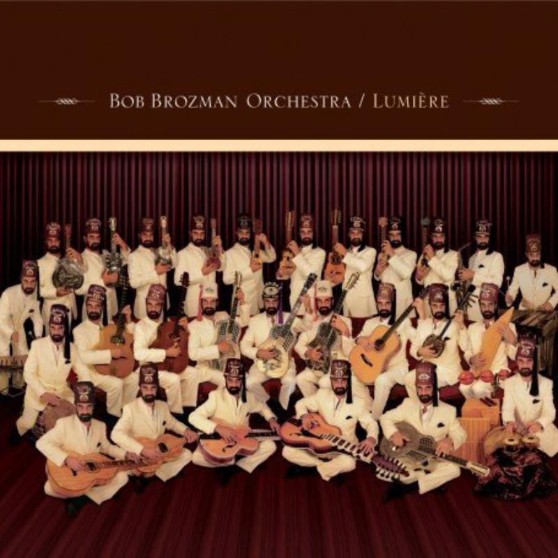 Bob Brozman Orchestra: Lumiere