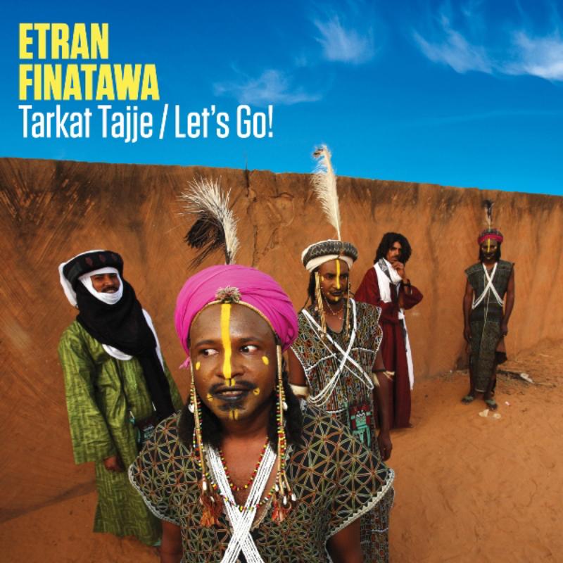 Etran Finatawa: Tarkat Tajje / Let's Go!
