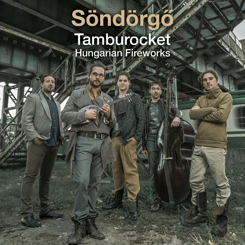 S?nd?rgo: Tamburocket - Hungarian Fireworks