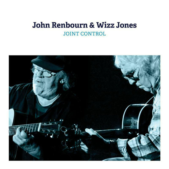 John Renbourn & Wizz Jones: Joint Control