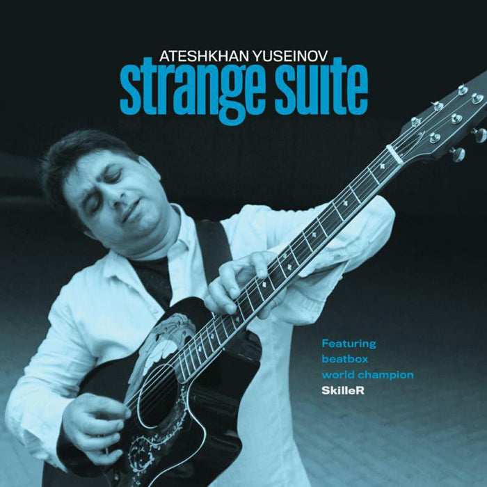 Ateshkhan Yuseinov: Strange Suite