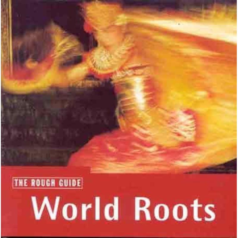 Various Artists: The Rough Guide To World Roots