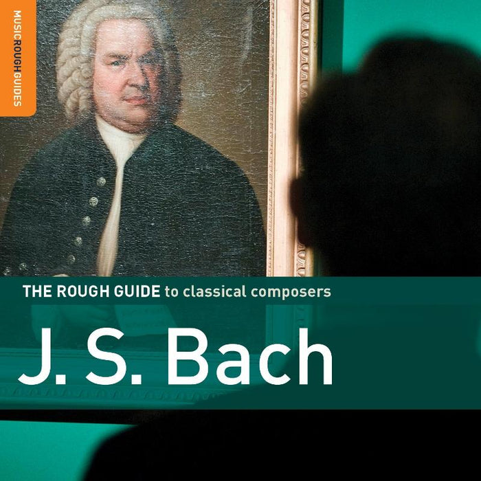 Rough Guide J.S. Bach: Rough Guide J.S. Bach