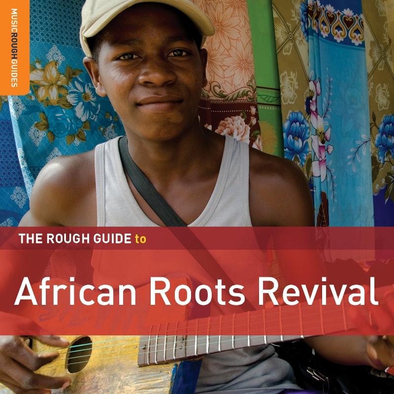Various Artists: The Rough Guide To African Roots Revival