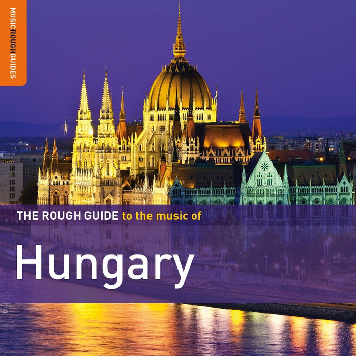 Various Artists: The Rough Guide To The Music Of Hungary