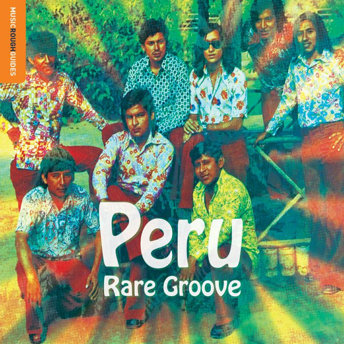 Various Artists: The Rough Guide to Peru Rare Groove