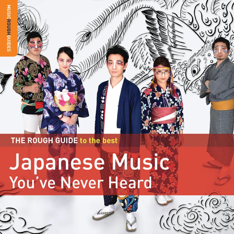 Various Artists: The Rough Guide to the Best Japanese Music You've Never Heard