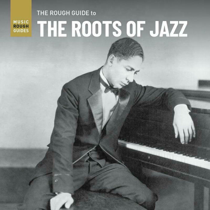 Various Artists: The Rough Guide to the Roots of Jazz