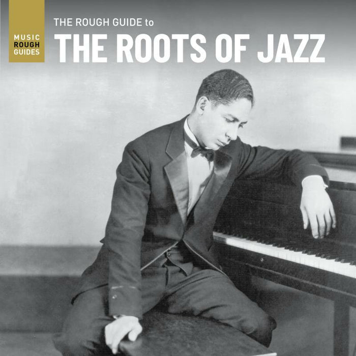 Various Artists: Rough Guide To The Roots Of Jazz