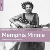 Memphis Minnie: The Rough Guide to Memphis Minnie - Queen of the Country Blues