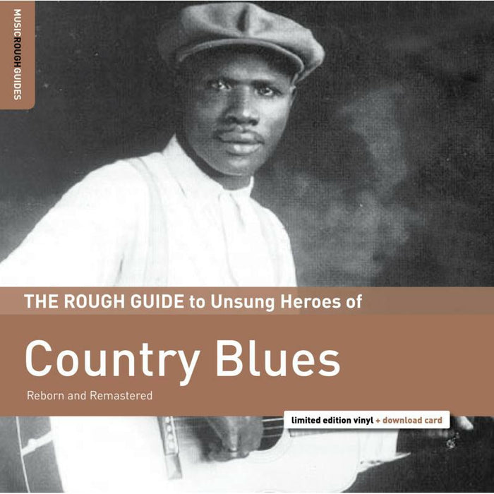 Various Artists: The Rough Guide To Unsung Heroes Of Country Blues