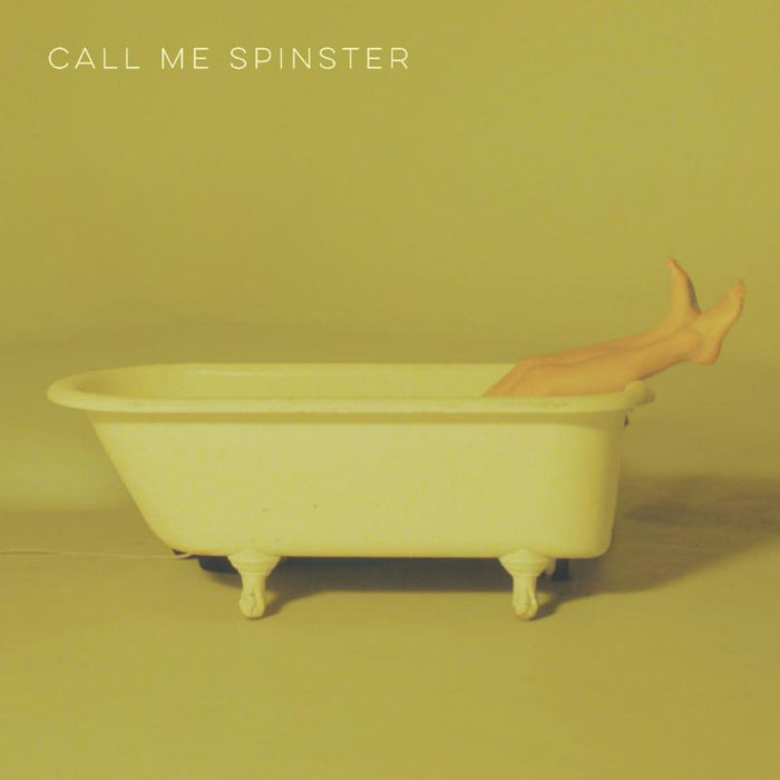 Call Me Spinster: Call Me Spinster
