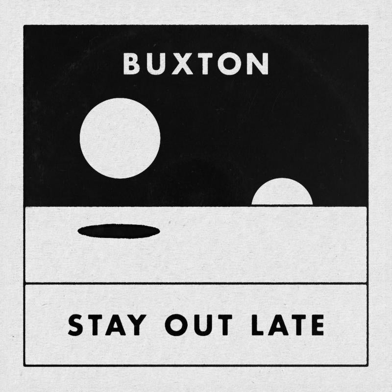 Buxton: Stay Out Late (INDIE ONLY COLOR VINYL)