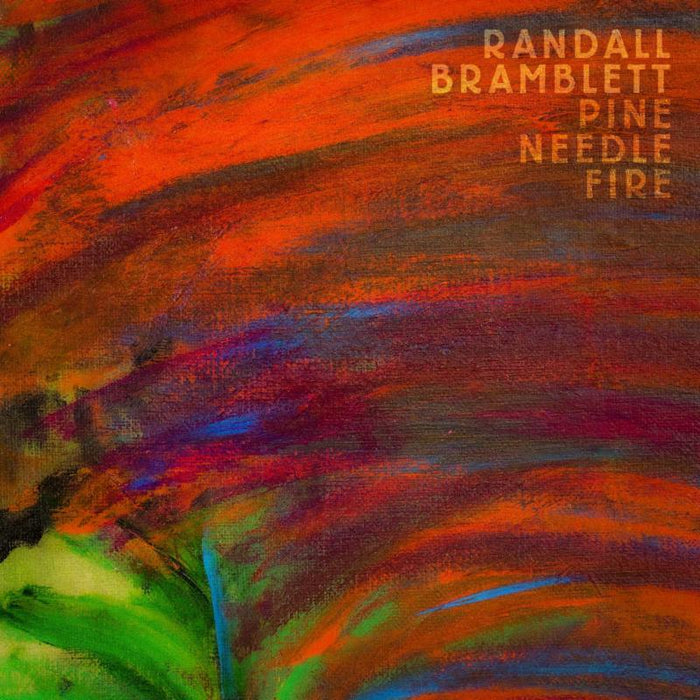 Randall Bramblett_x0000_: Pine Needle Fire (AUTOGRAPHED, CLEAR VINYL)_x0000_ LP2