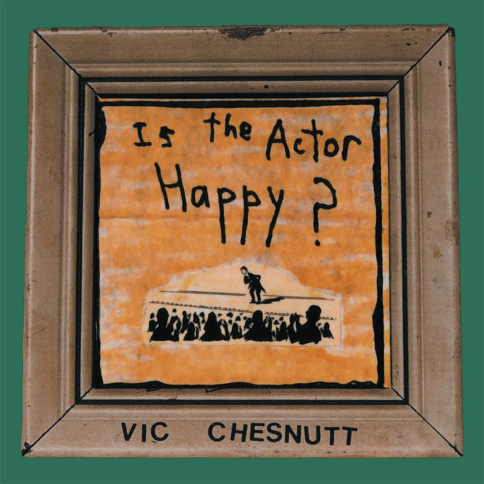Vic Chesnutt: Is The Actor Happy? (Indie Exclusive, Seaglass and Gold Split Color Vinyl)